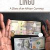 The Currency Lingo (Hardcopy)- Author: Dominic Anthony Chungu
