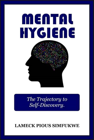 Mental Hyiegine (Hardcopy)- Author: Lameck Pious Simfukwe