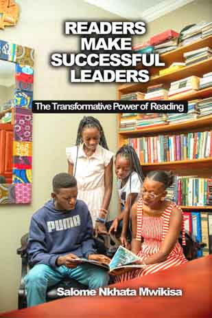 Salome Readers Make Successful Leaders: The Transformative Power of Reading (eBook)- Author: Salome Nkhata Mwikisa
